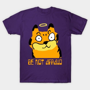 Be Not Afraid Cat T-Shirt